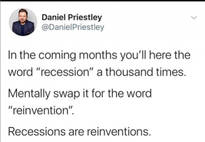 quote from Daniel Priestly about reinventions