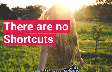 No Shortcuts In Business